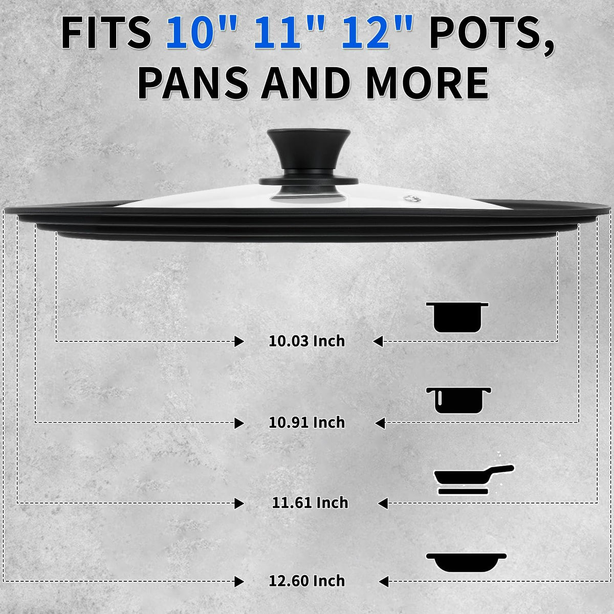 Universal Lid for Pots, Pans and Skillets - Tempered Glass Lid with Heat Resistant Silicone Rim Fits 10" - 12" Diameter Cookware, Replacement Lid for Frying Pan and Cast Iron Skillet(10"11"12")