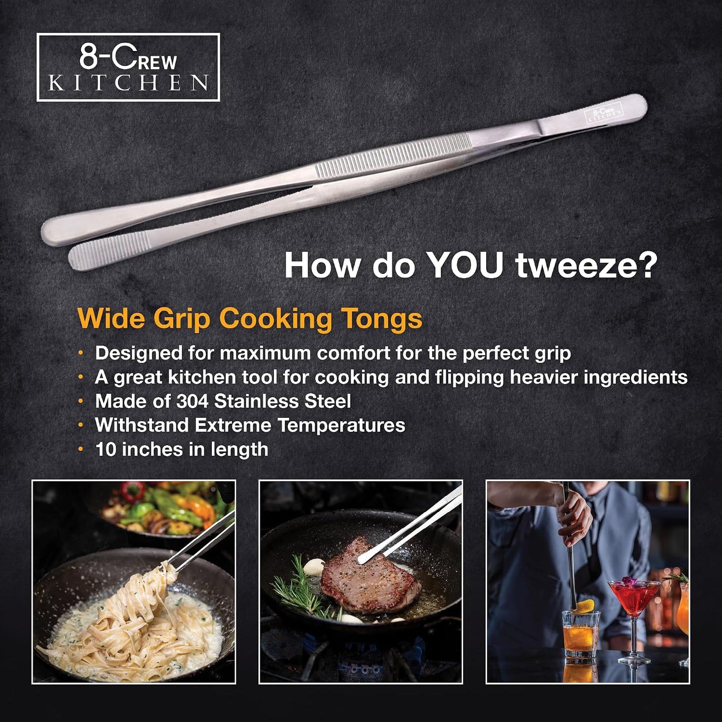8-CREW KITCHEN Chef Tweezers - 3 Stainless Steel 8” Culinary Tweezers for Plating, Bar and Multi-Purpose with a 10” 304 S/S Tweezer for Cooking